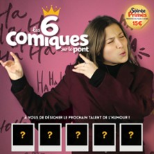 LES 6 COMIQUES SUR LE PONT #14