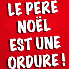 Le p&egrave;re No&euml;l est une ordure