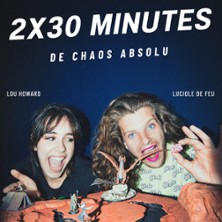 LUCIOLE DE FEU ET LOU HOWARD Dans 2x30 Minutes de Chaos Abso