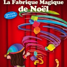 LA FABRIQUE MAGIQUE DE NOEL (3-10 ANS)